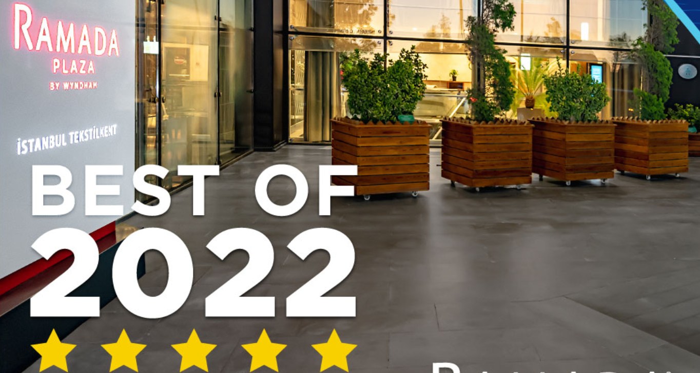 Ramada Plaza by Wyndham Istanbul Tekstilkent has received the '2022 Best of Ramada Award'