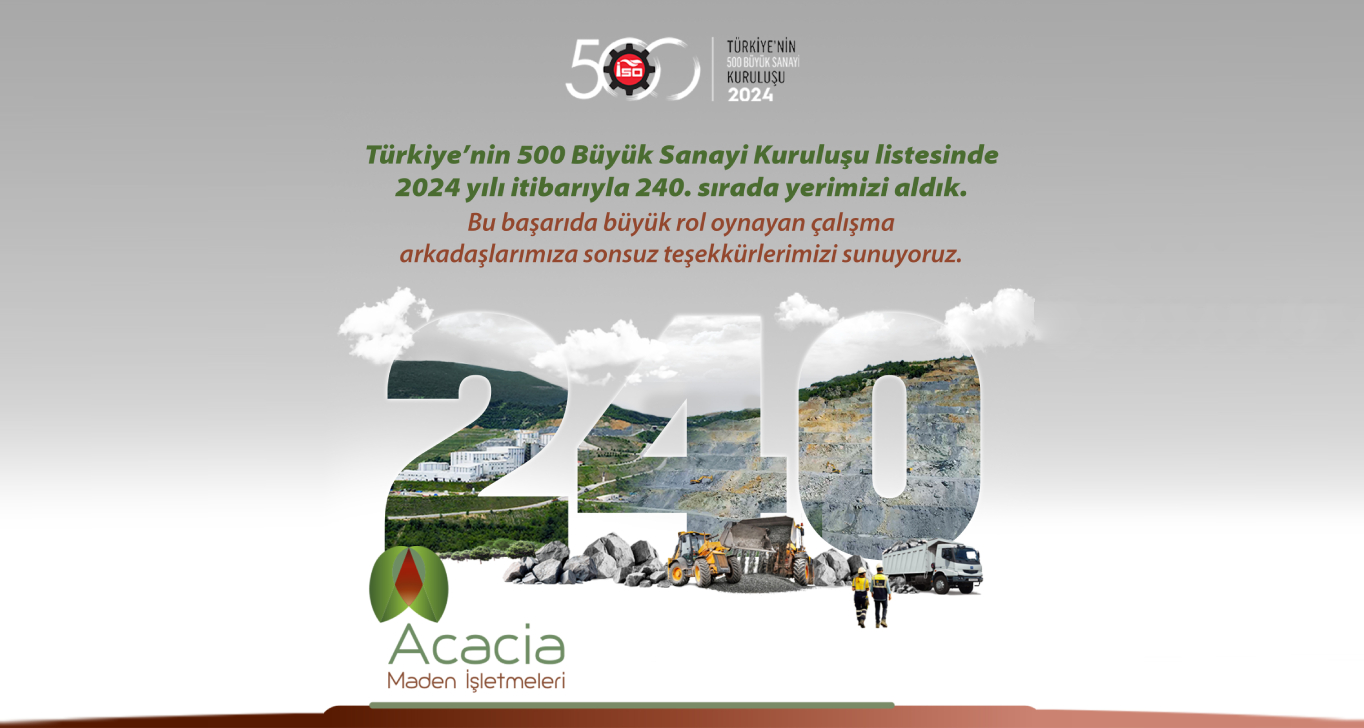 Acacia Maden İşletmeleri A.Ş 500 Büyük Sanayi Kuruluşu Listesinde Yerini Aldı !