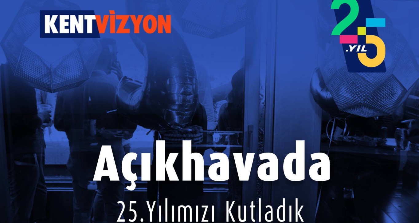 Açıkhavada 25.Yılımız