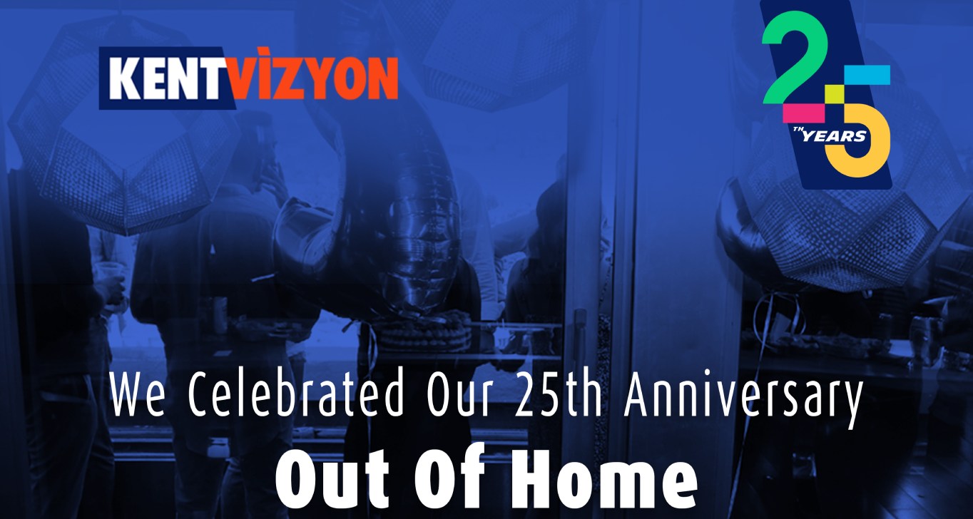 Our 25th Anniversary in Out of Home Advertising Industry