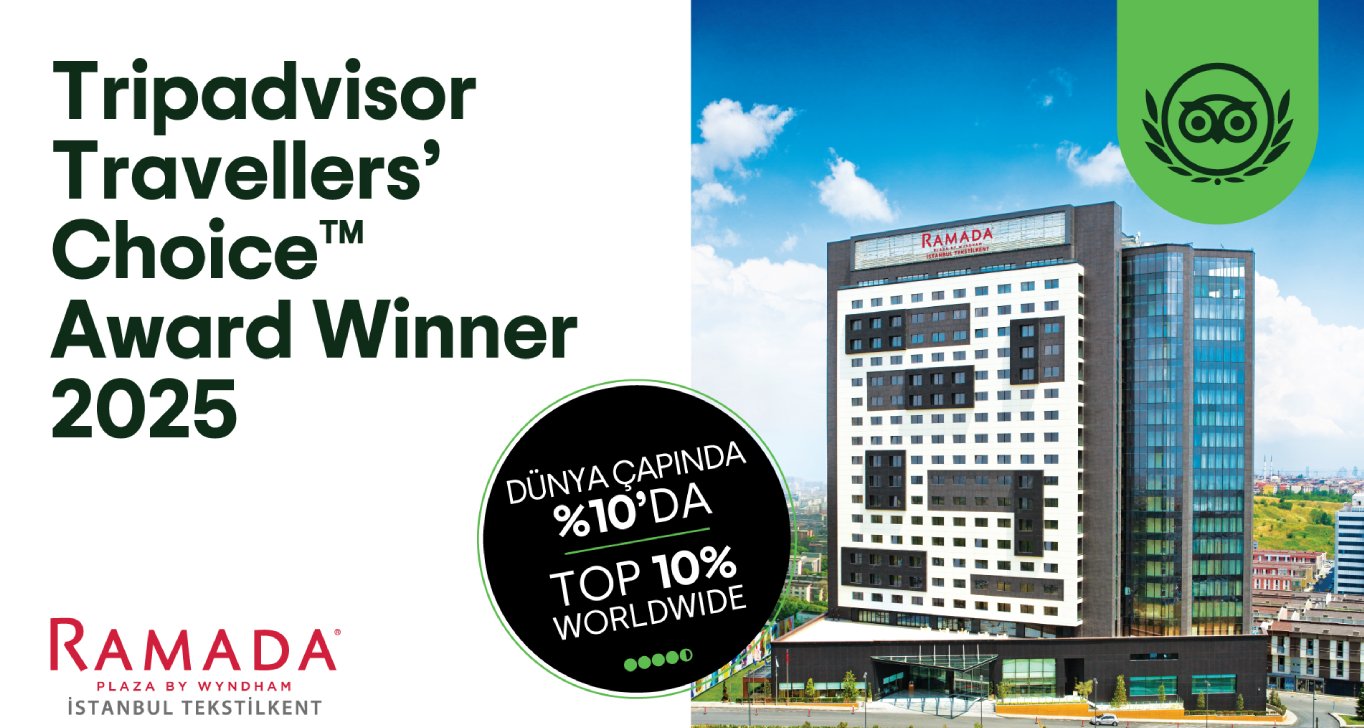 Ramada Plaza By Wyndham Istanbul Tekstilkent Hotel Wins Tripadvisor Traveller’s Choice 2025 Award!