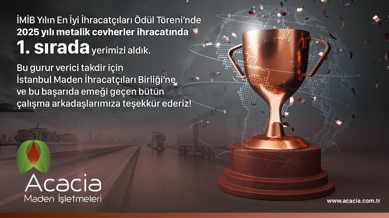 Acacia Maden İşletmeleri, 2025 İhracat Şampiyonu Oldu